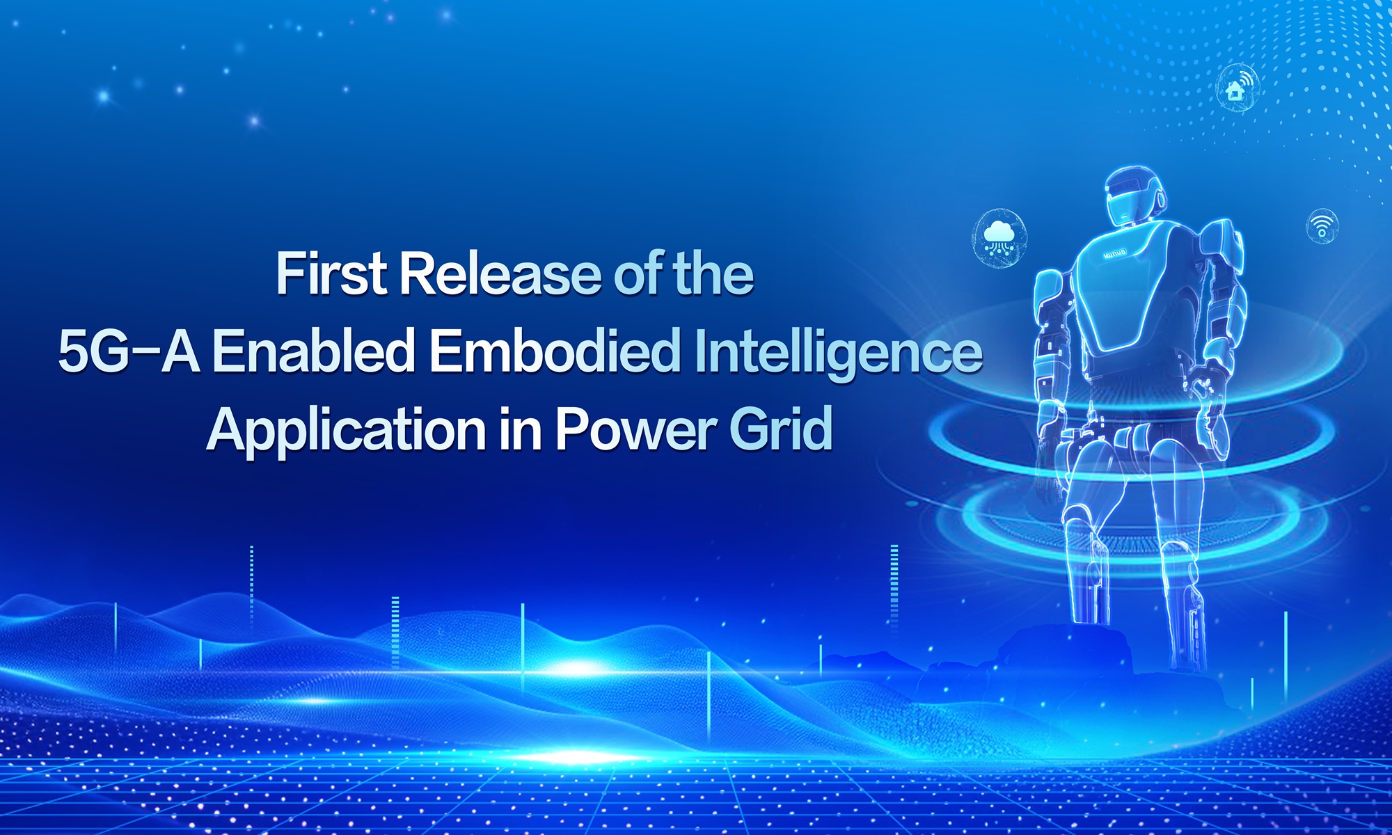 First release of the 5G-A enabled embodied intelligence application in power grid

