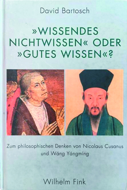 The philosophical thought of Nicolaus Cusanus and Wang Yangming